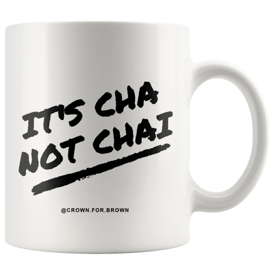 Its Cha Not Chai Cup - Crown for Brown